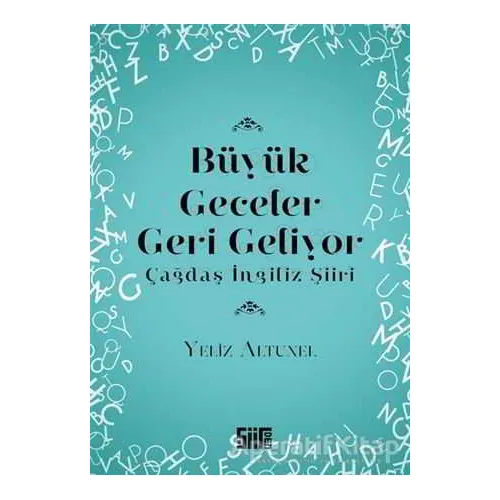 Büyük Geceler Geri Geliyor - Yeliz Altunel - Şiirden Yayıncılık