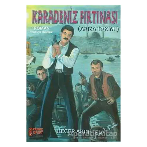 Karadeniz Fırtınası - Recep Akın - Pamuk Yayıncılık
