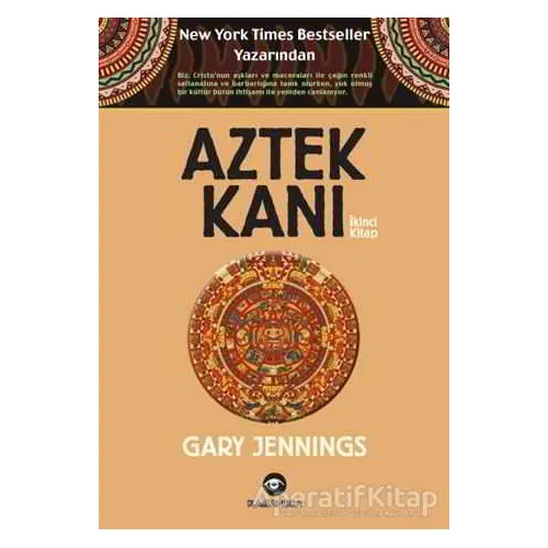 Aztek Kanı : İkinci Kitap - Gary Jennings - Kassandra Yayınları