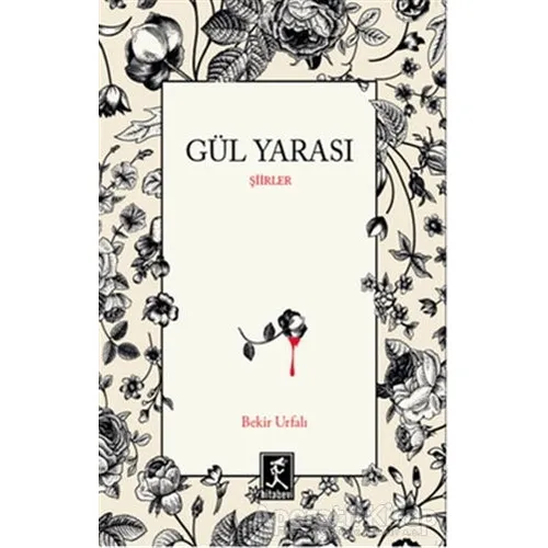 Gül Yarası - Bekir Urfalı - Hitabevi Yayınları