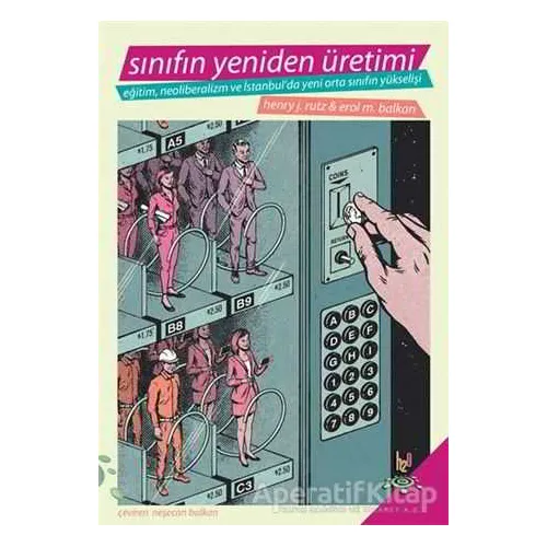 Sınıfın Yeniden Üretimi - Erol M. Balkan - h2o Kitap