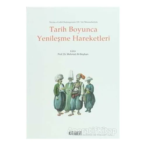 Tarih Boyunca Yenileşme Hareketleri - Mehmet Ali Beyhan - Kitabevi Yayınları