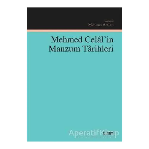 Mehmed Celalin Manzum Tarihleri - Kolektif - Kitabevi Yayınları