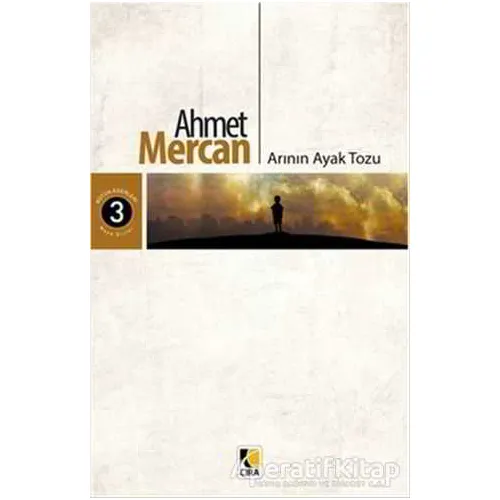 Arının Ayak Tozu - Ahmet Mercan - Çıra Yayınları