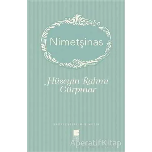 Nimetşinas - Hüseyin Rahmi Gürpınar - Bilge Kültür Sanat