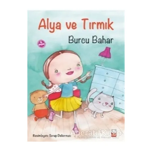Alya ve Tırmık - Burcu Bahar - Kırmızı Kedi Çocuk
