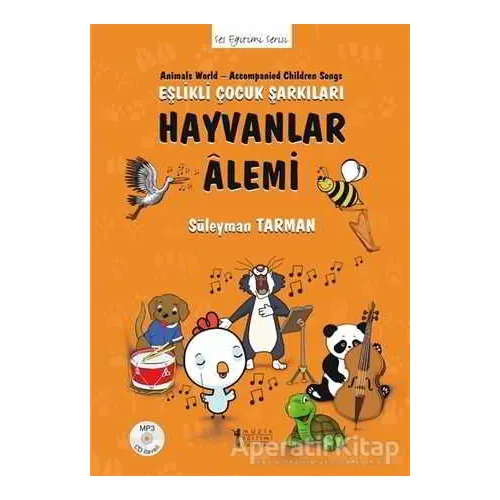 Hayvanlar Alemi - Eşlikli Çocuk Şarkıları - Süleyman Tarman - Müzik Eğitimi Yayınları