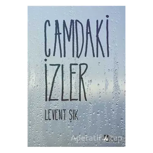 Camdaki İzler - Levent Şık - Karina Yayınevi