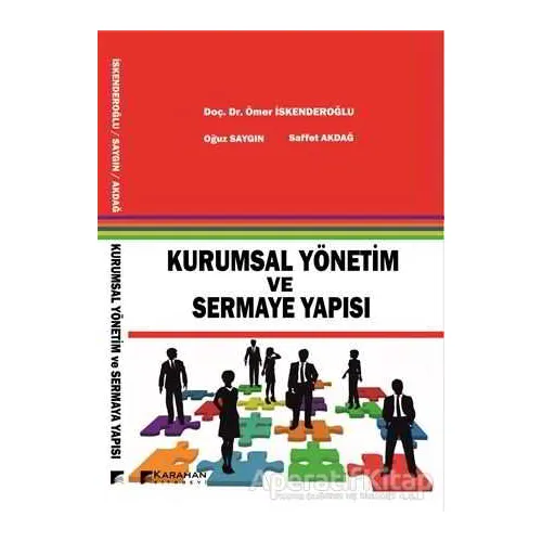 Kurumsal Yönetim ve Sermaye Yapısı - Oğuz Saygın - Karahan Kitabevi