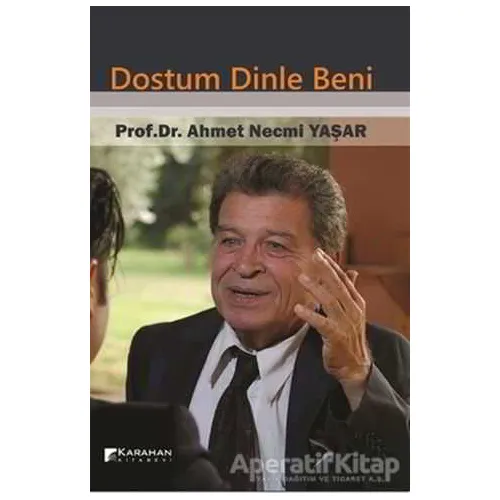 Dostum Dinle Beni - Ahmet Necmi Yaşar - Karahan Kitabevi