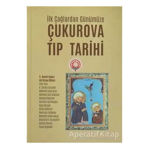 Çukurova Tıp Tarihi - Mustafa Karademir - Karahan Kitabevi
