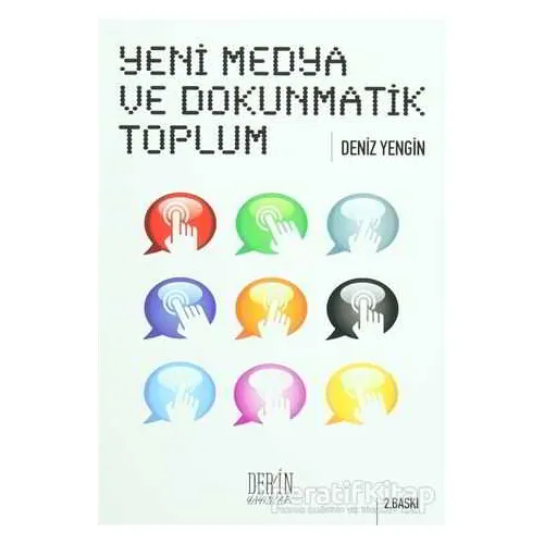 Yeni Medya ve Dokunmatik Toplum - Deniz Yengin - Derin Yayınları