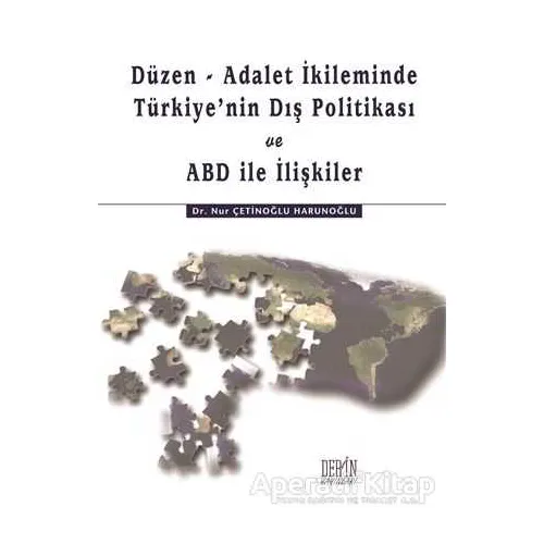 Düzen-Adalet İkliminde Türkiyenin Dış Politikası ve ABD ile İlişkiler
