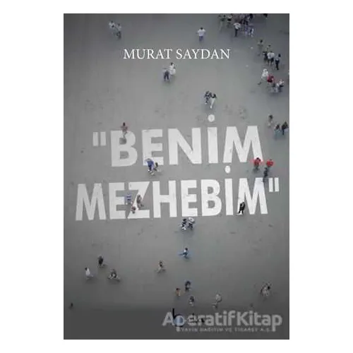 Benim Mezhebim - Murat Saydan - Beka Yayınları