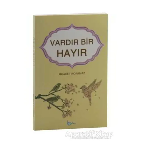 Vardır Bir Hayır - Muacet Korkmaz - Beka Yayınları