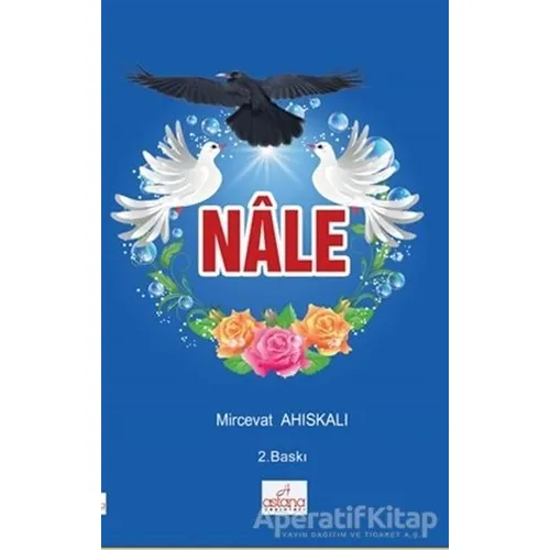 Nale - Mircevat Ahıskalı - Astana Yayınları