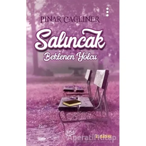 Salıncak - Beklenen Yolcu - Pınar Çağlıner - Apsis Kitap