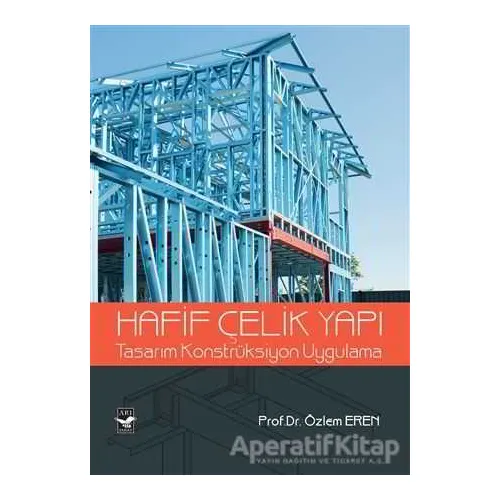 Hafif Çelik Yapı - Özlem Eren - Arı Sanat Yayınevi