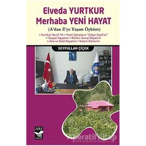Elveda Yurtkur Merhaba Yeni Hayat - Seyfullah Çiçek - Arı Sanat Yayınevi