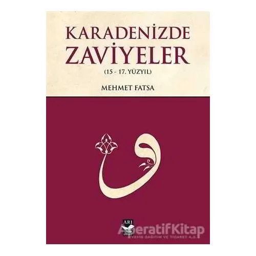 Karadenizde Zaviyeler - Mehmet Fatsa - Arı Sanat Yayınevi