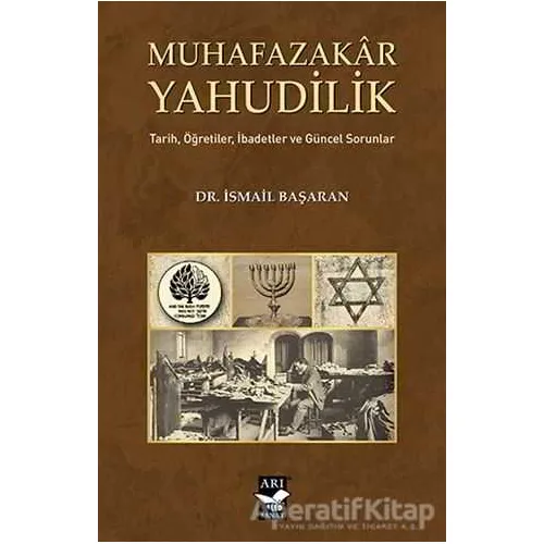 Muhafazakar Yahudilik - İsmail Başaran - Arı Sanat Yayınevi