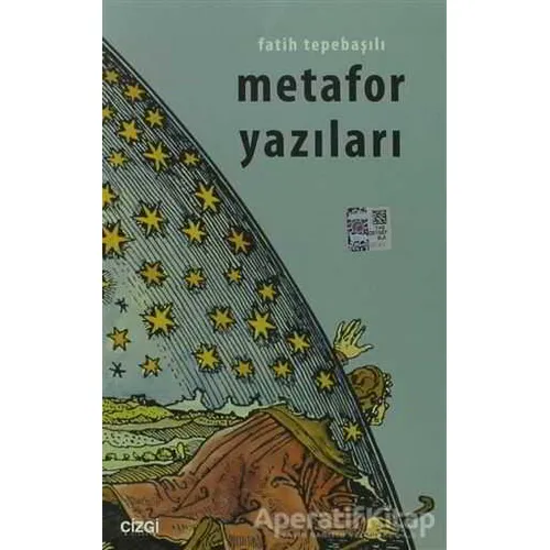 Metafor Yazıları - Fatih Tepebaşılı - Çizgi Kitabevi Yayınları