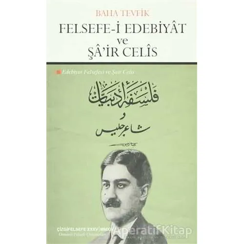 Felsefe-i Edebiyat ve Şair Celis - Baha Tevfik - Çizgi Kitabevi Yayınları