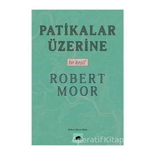 Patikalar Üzerine - Robert Moor - Kolektif Kitap