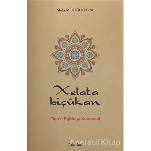 Xelata Biçukan - Mela M. Hafit Keskin - Nubihar Yayınları