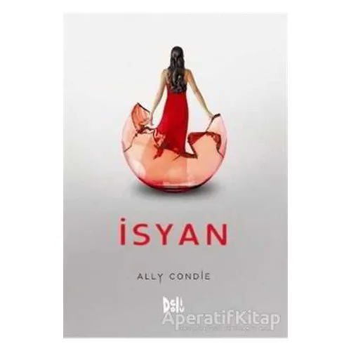 İsyan - Ally Condie - Delidolu
