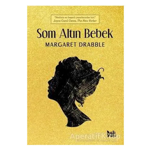 Som Altın Bebek - Margaret Drabble - Delidolu