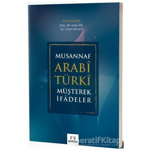 Musannaf Arabi Türki Müşterek İfadeler - Musa Alp - Mektep Yayınları