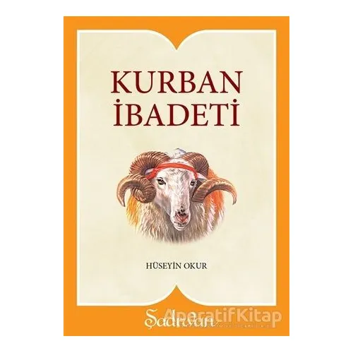 Kurban İbadeti - Hüseyin Okur - Şadırvan Yayınları