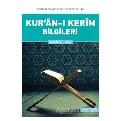 Kuran-ı Kerim Bilgileri - Hasip Asutay - Hacegan Yayıncılık