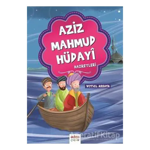 Aziz Mahmud Hüdayi Hazretleri - cevdet sait - Aden Yayıncılık