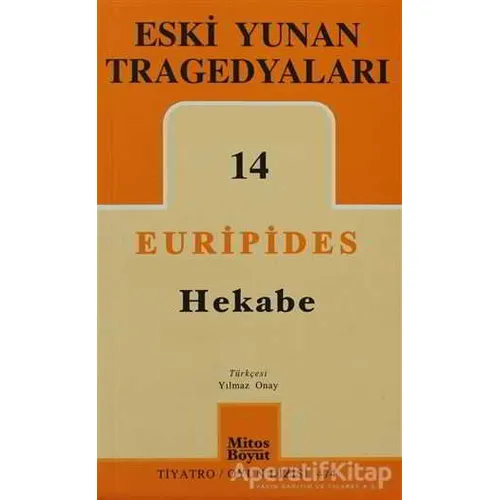 Eski Yunan Tragedyaları 14 - Hekabe - Euripides - Mitos Boyut Yayınları