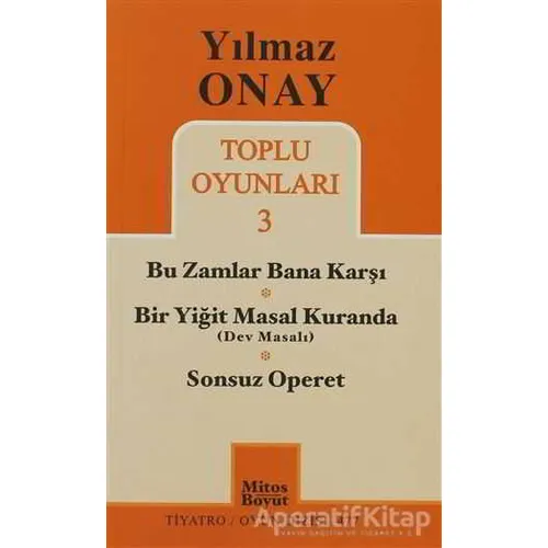 Toplu Oyunları 3 - Bu Zamlar Bana Karşı / Bir Yiğit Masal Kuranda (Dev Masalı) / Sonsuz Operet