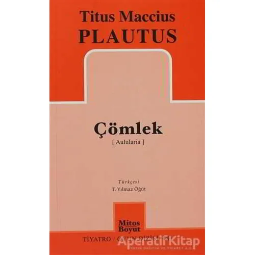 Çömlek (Aulularia) - Titus Maccius Plautus - Mitos Boyut Yayınları