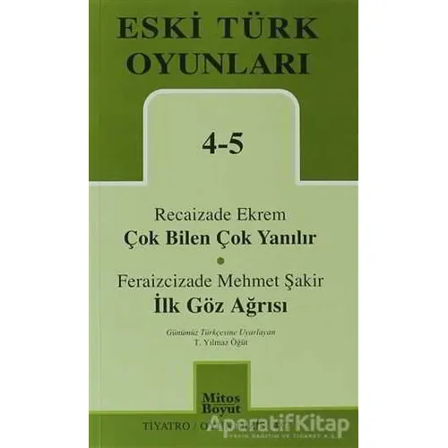 Eski Türk Oyunları 4-5 Çok Bilen Çok Yanılır - İlk Göz Ağrısı