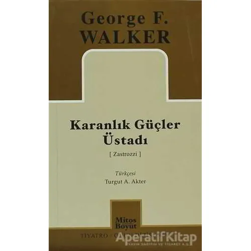 Karanlık Güçler Üstadı - George F. Walker - Mitos Boyut Yayınları