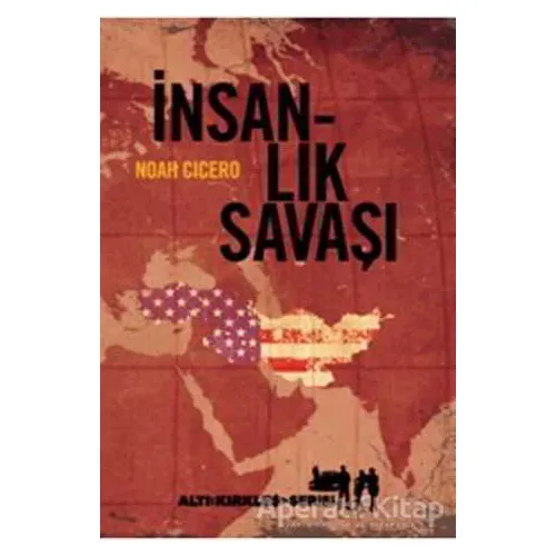 İnsanlık Savaşı - Noah Cicero - Altıkırkbeş Yayınları