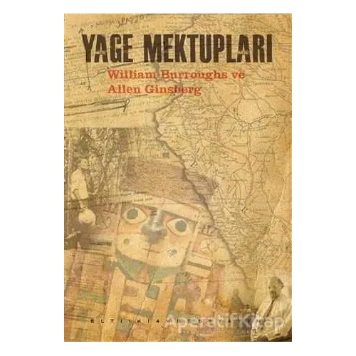 Yage Mektupları - William S. Burroughs - Altıkırkbeş Yayınları
