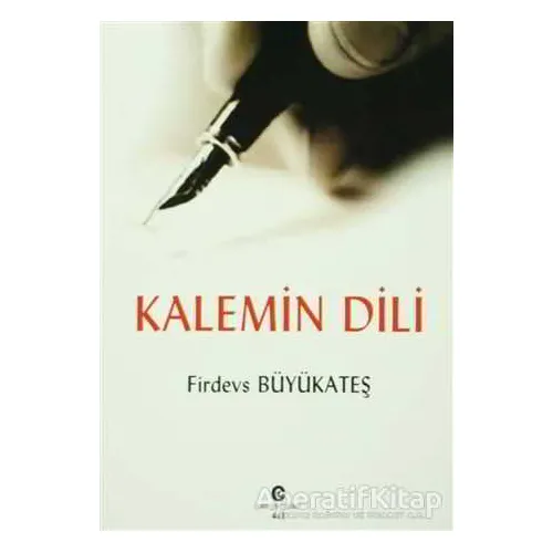 Kalemin Dili - Firdevs Büyükateş - Can Yayınları (Ali Adil Atalay)