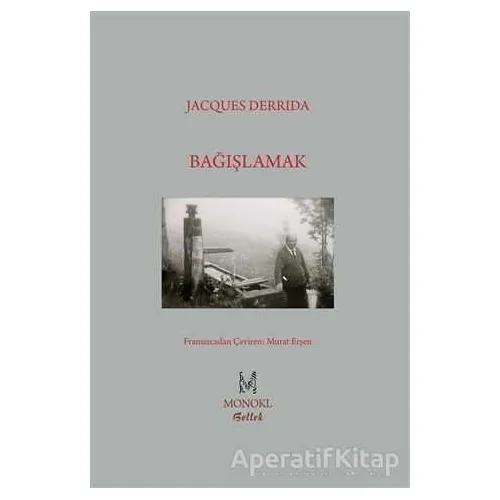 Bağışlamak - Jacques Derrida - MonoKL