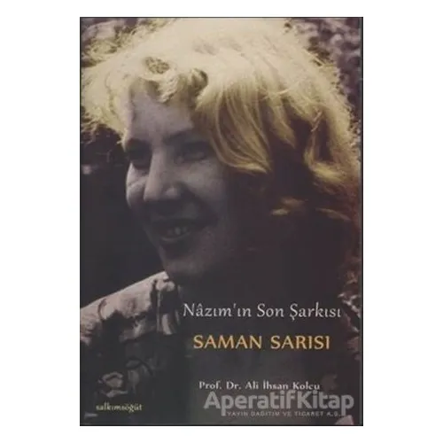 Saman Sarısı - Ali İhsan Kolcu - Salkımsöğüt Yayınları