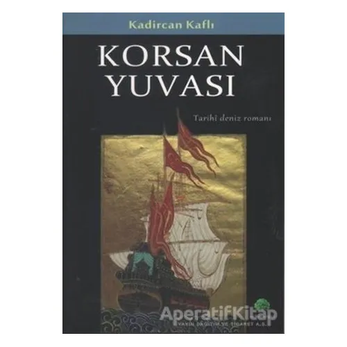 Korsan Yuvası - Kadircan Kaflı - Salkımsöğüt Yayınları