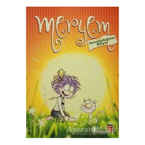 Meryem Sorumluluğunu Biliyor - Meryem Nuriye Yavuz - EDAM