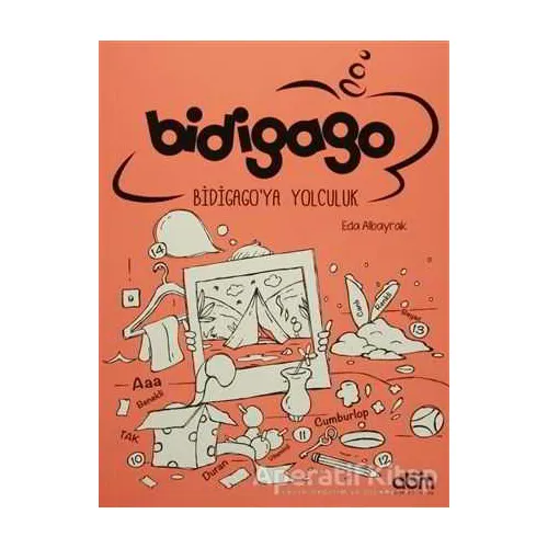 Bidigago: Bidigagoya Yolculuk - Eda Albayrak - Abm Yayınevi