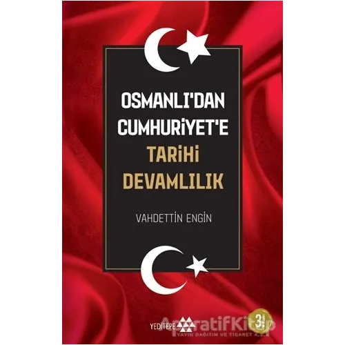 Osmanlı’dan Cumhuriyet’e Tarihi Devamlılık - Vahdettin Engin - Yeditepe Yayınevi
