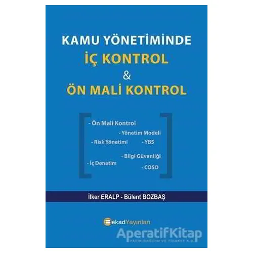 Kamu Yönetiminde İç Kontrol ve Ön Mali Kontrol - Bülent Bozbaş - BEKAD Yayınları